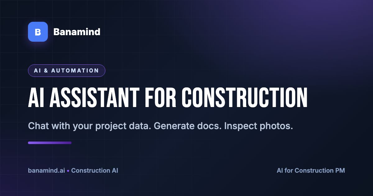 AI Assistant for Construction Project Management | Banamind
